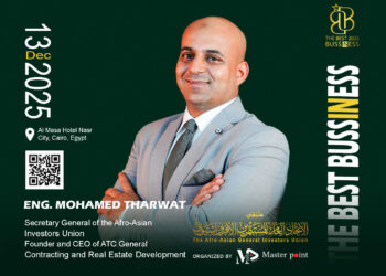 أمين اتحاد المستثمرين الأفرو آسيوي: مؤتمر “The Best in Business” يؤكد أن مصر ماضية نحو النمو المستدام