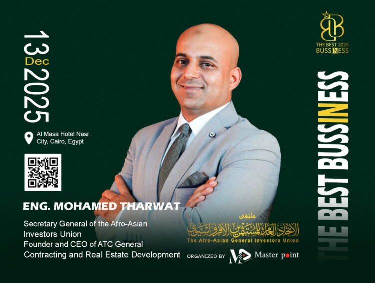 أمين اتحاد المستثمرين الأفرو آسيوي: مؤتمر "The Best in Business" يؤكد أن مصر ماضية نحو النمو المستدام 1 أمين اتحاد المستثمرين الأفرو آسيوي: مؤتمر “The Best in Business” يؤكد أن مصر ماضية نحو النمو المستدام
