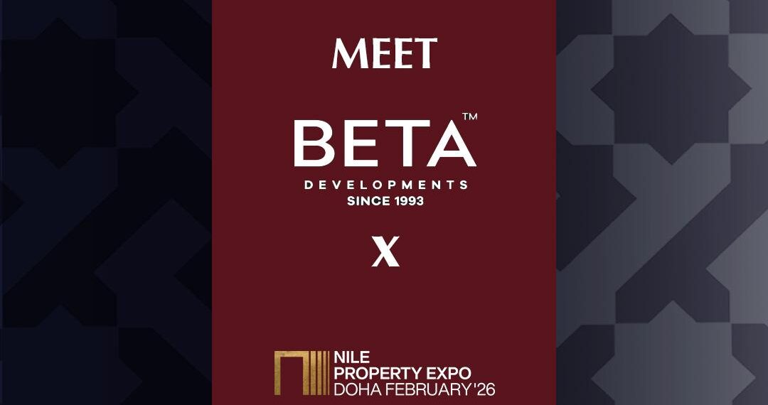 بيتا للتطوير العقاري تشارك في معرض عقارات النيل بقطر بعروض حصرية وفرص استثمارية واعدة